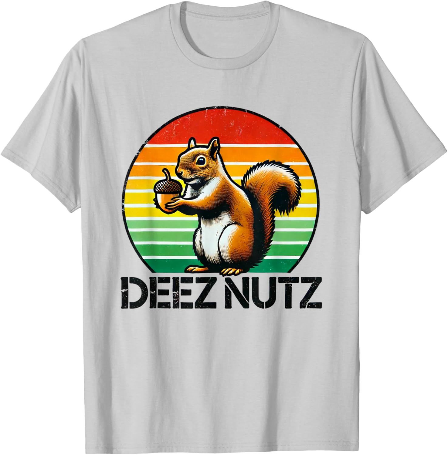 Deez Nuts Nutcracker Squirrel Deez Nutz Deezs Nut Funny T-Shirt - T-Shirt | Ash