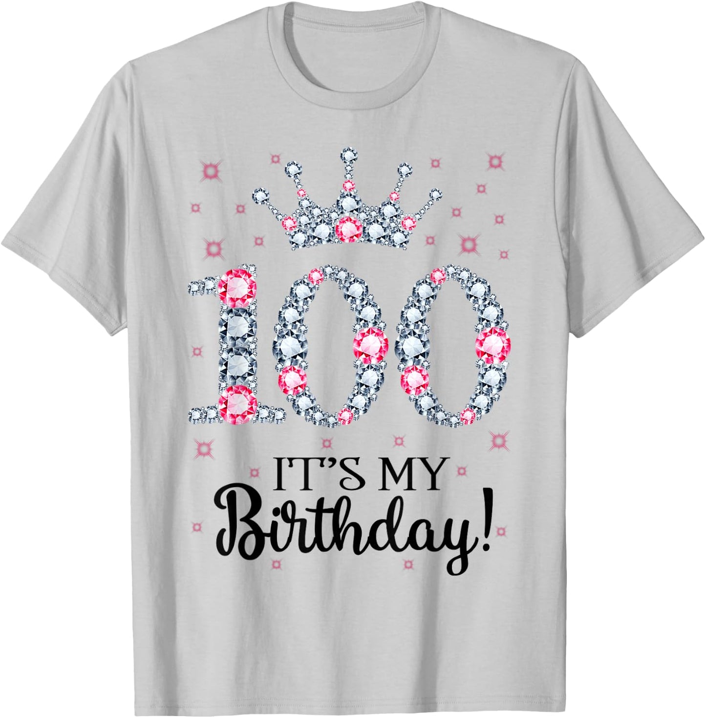 100 It's My Birthday Pink Crown 100th Birthday Gifts T-Shirt - T-Shirt | Ash