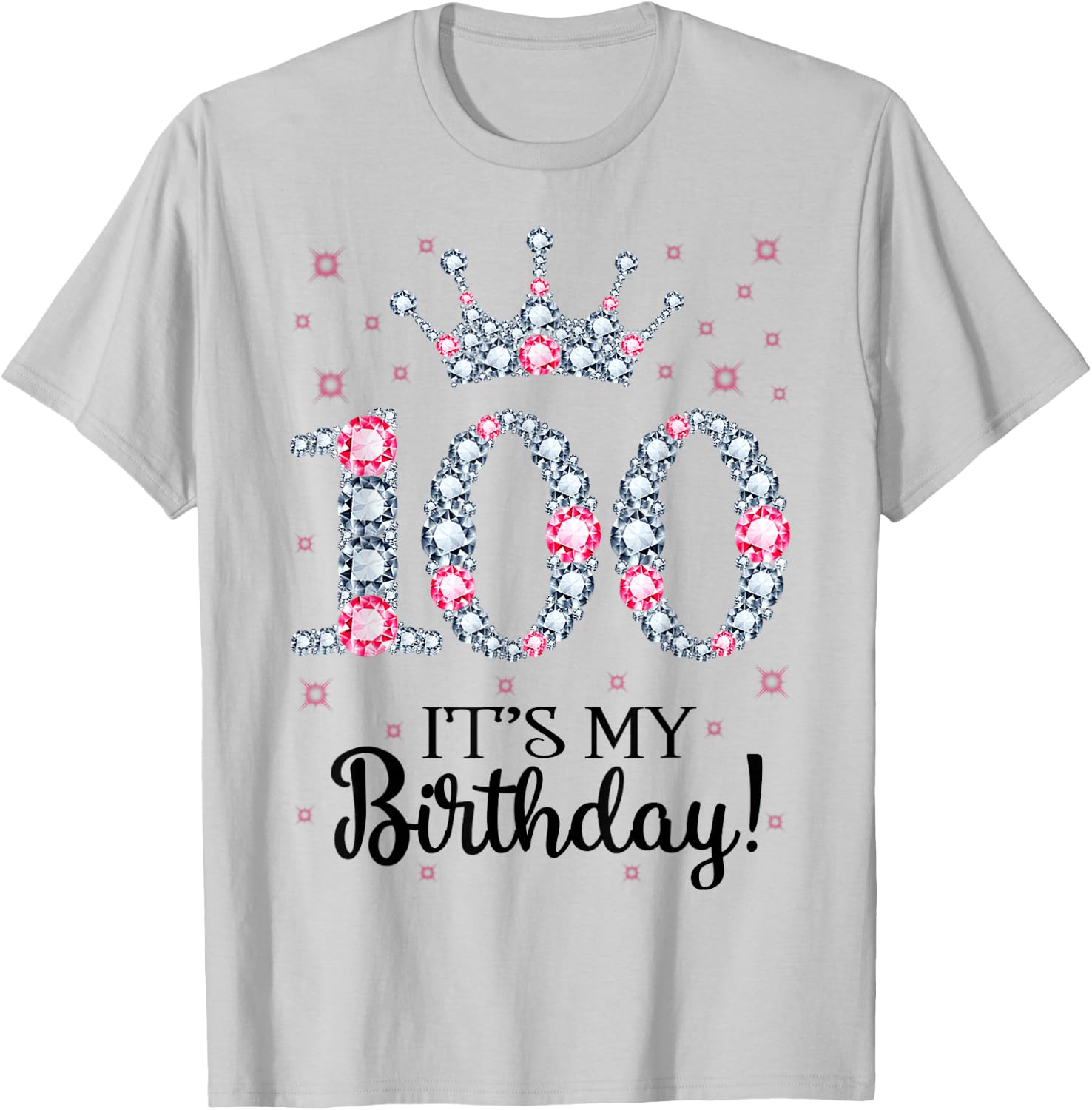 100 It's My Birthday Pink Crown 100th Birthday Gifts T-Shirt - T-Shirt | Ash