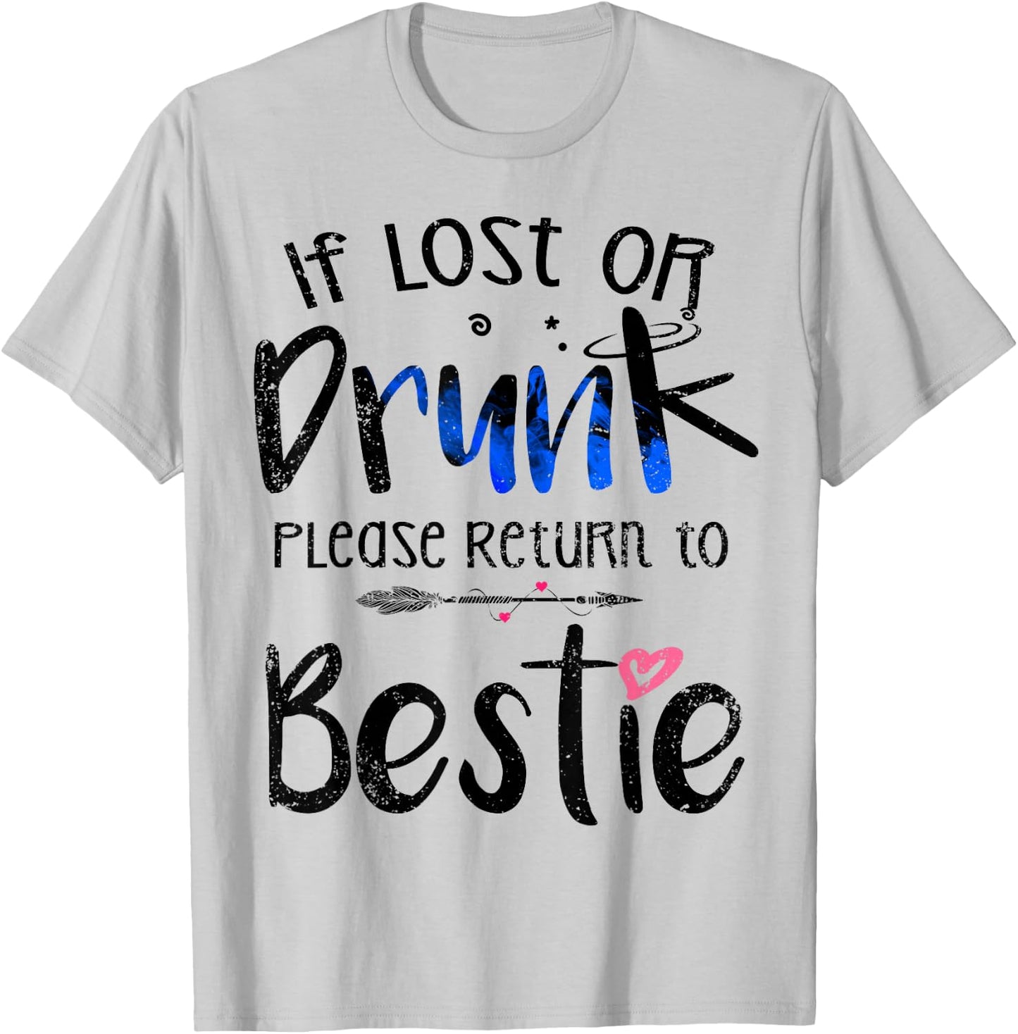 If lost or drunk please return to bestie Best Friend Party T-Shirt - T-Shirt | Ash