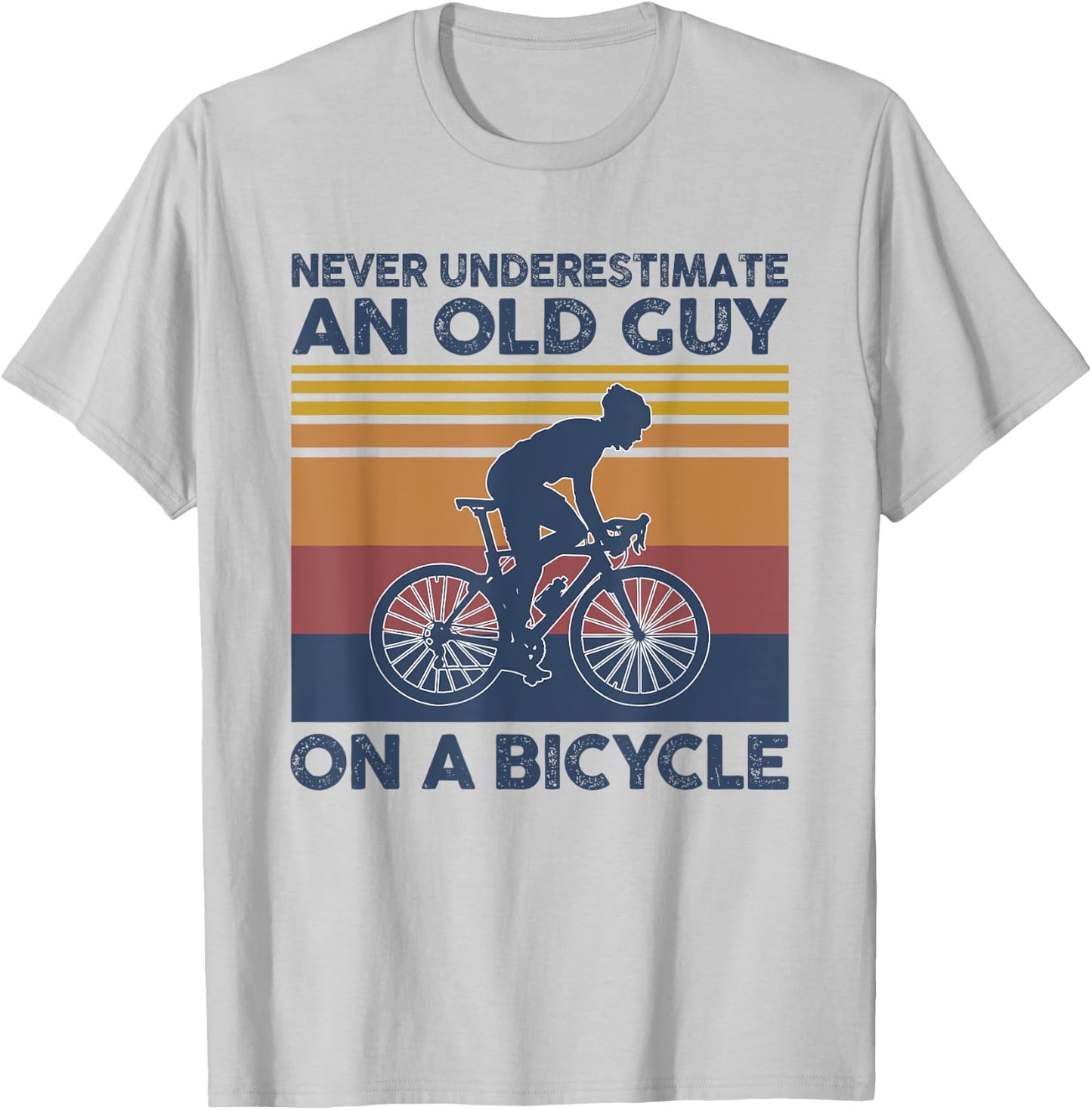 Never Underestimate An Old Guy On A Bicycle Vintage Cycling T-Shirt - T-Shirt | Ash