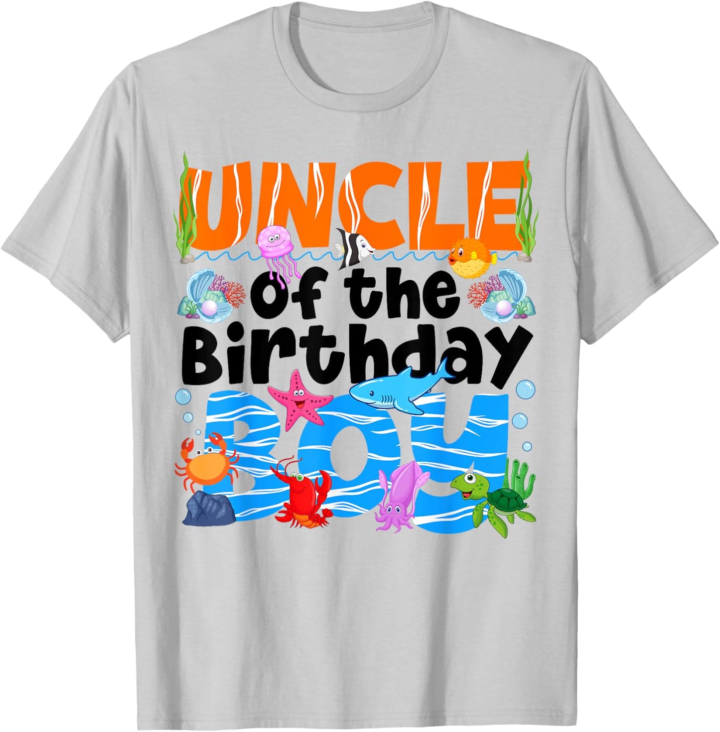 Uncle Under Sea Birthday Party Boys Ocean Sea Animals Themed T-Shirt - T-Shirt | Ash