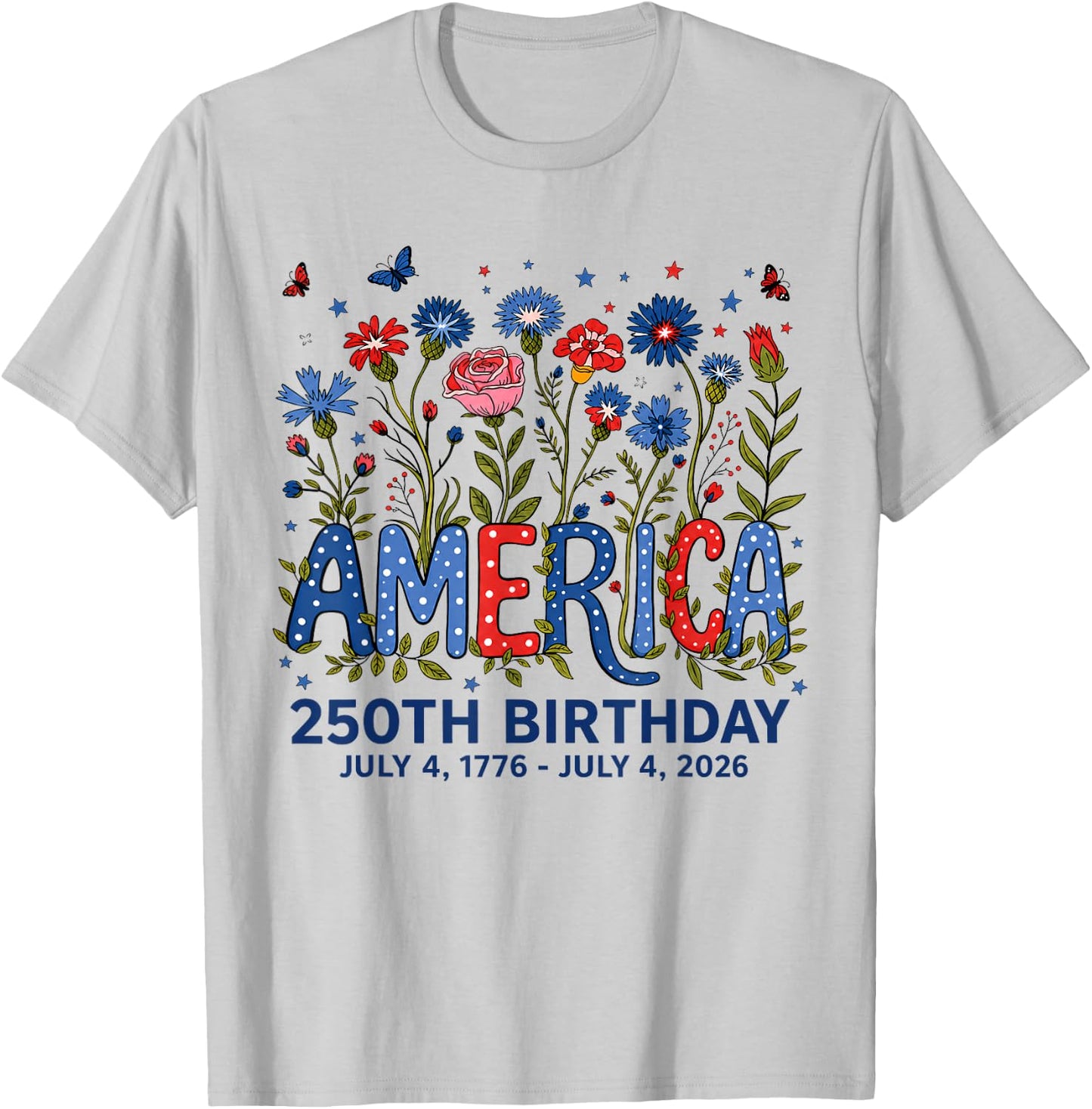 250th Birthday 250 Anniversary 250 Years USA 4th July T-Shirt - T-Shirt | Ash