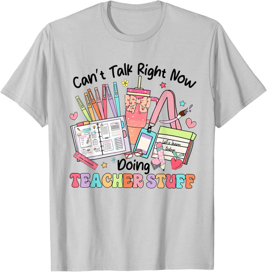 Cant Talk Right Now Doing Teacher Stuff Retro Teacher Things Women T-Shirt - T-Shirt | Ash