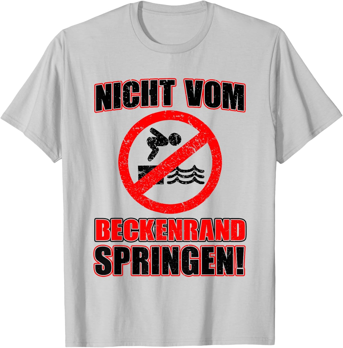 Bademeister DLRG Nicht vom Beckenrand Jumping [German Language, White, s T-Shirt - T-Shirt | Ash