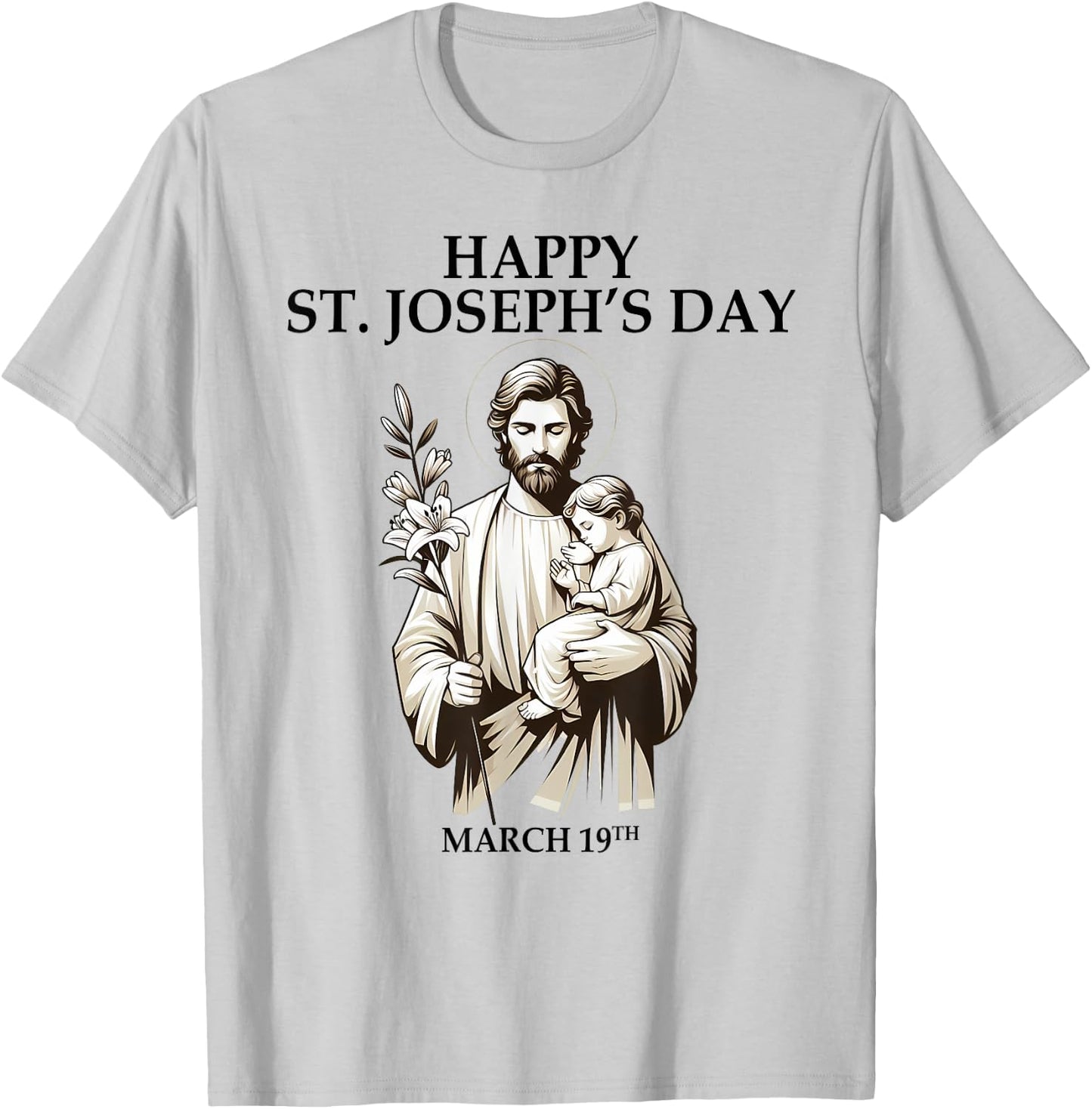 Catholic Religious St. Joseph's Happy Joseph's Day March 19 T-Shirt - T-Shirt | Ash