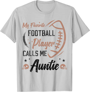 My Favorite Football Player Calls Me Auntie Football aunt T-Shirt - T-Shirt | Ash