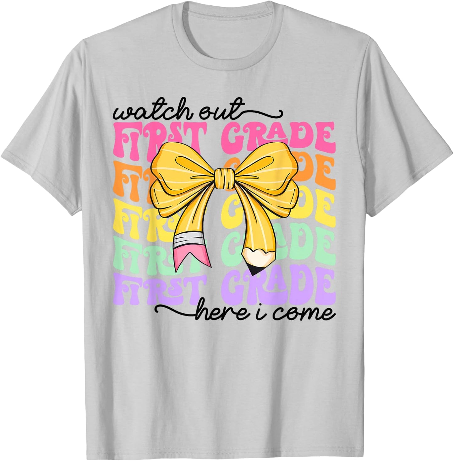 Watch Out First Grade Here I Come Back to School Teacher Kid T-Shirt - T-Shirt | Ash