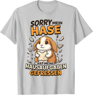Sorry Mein Hase Hat Hausaufgaben Gefressen T-Shirt - T-Shirt | Ash