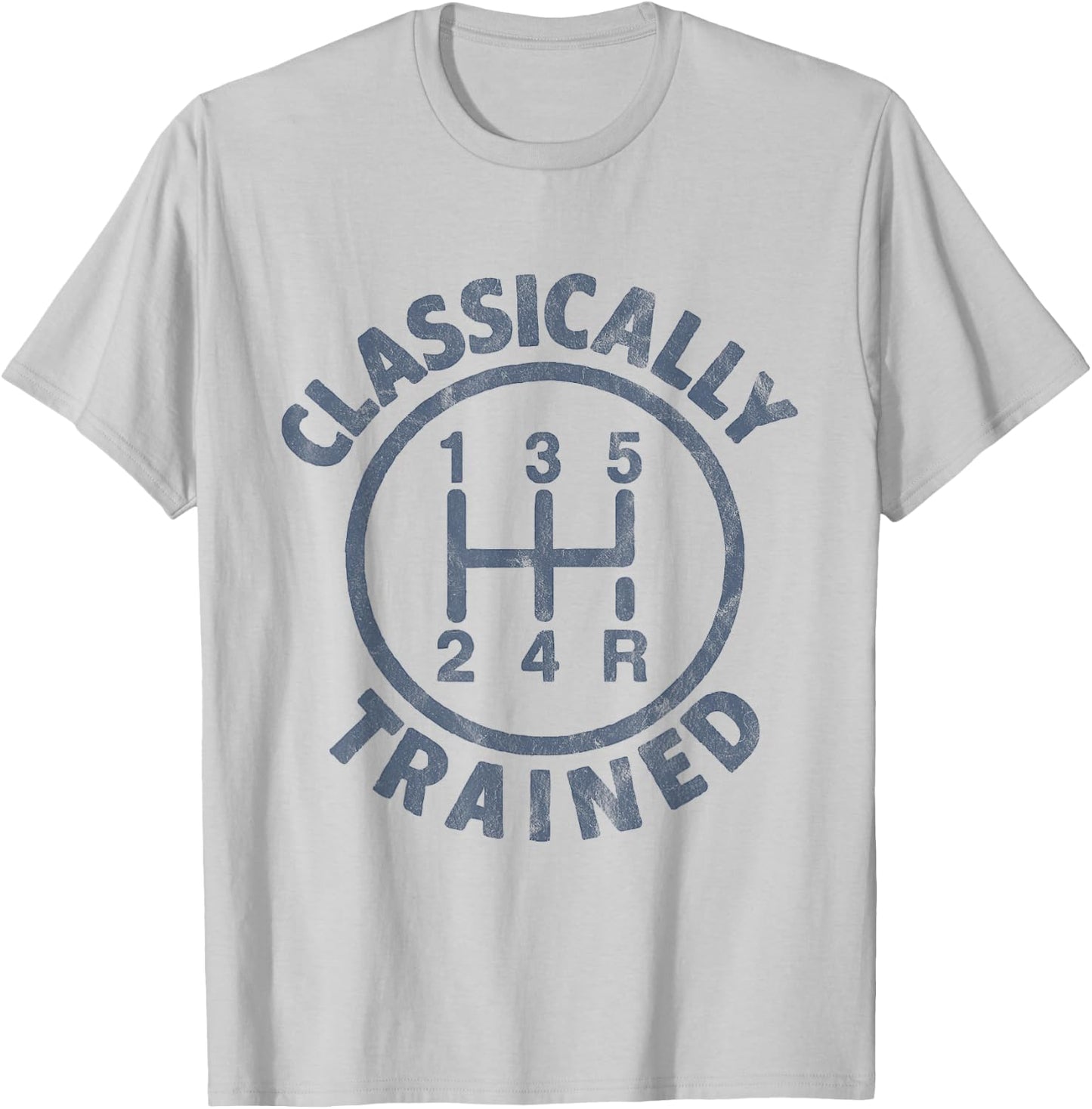 Classically Trained Manual Transmission Manual Driving Cars T-Shirt - T-Shirt | Ash
