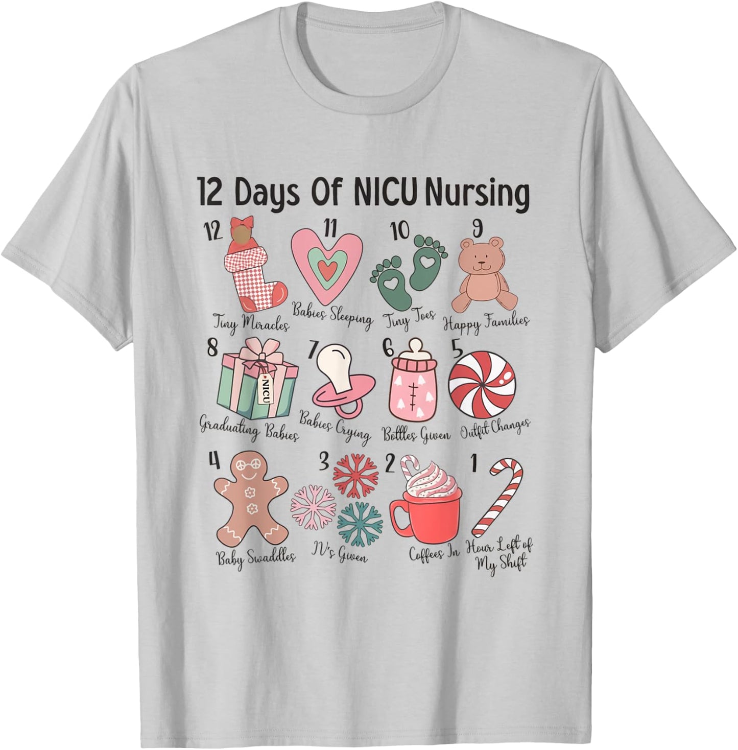 12 Days of NICU Nursing NICU Christmas Neonatal ICU Nurse T-Shirt - T-Shirt | Ash