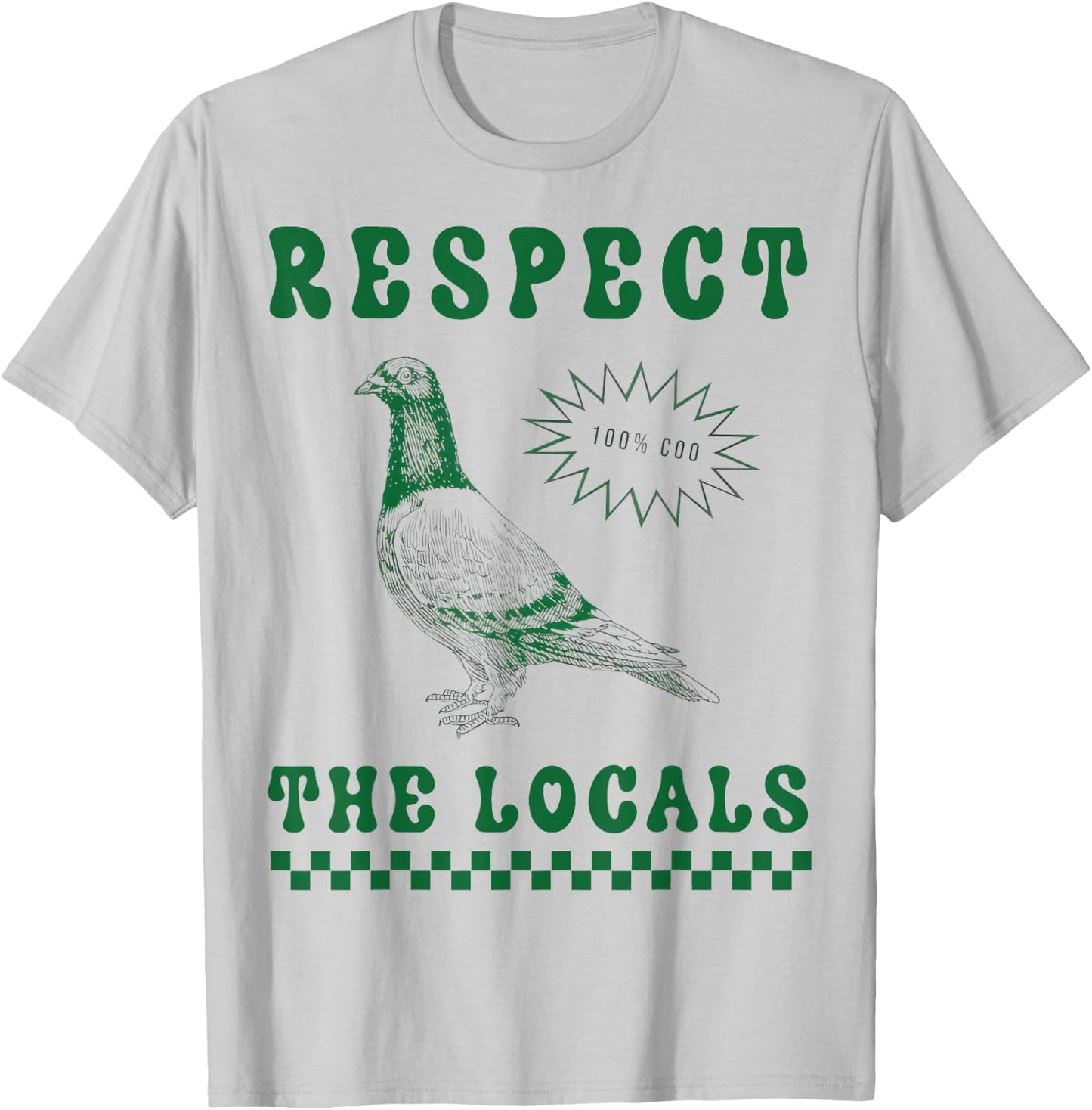 Respect The Local Pigeon Funny Retro Pigeon Lover , White T-Shirt - T-Shirt | Ash