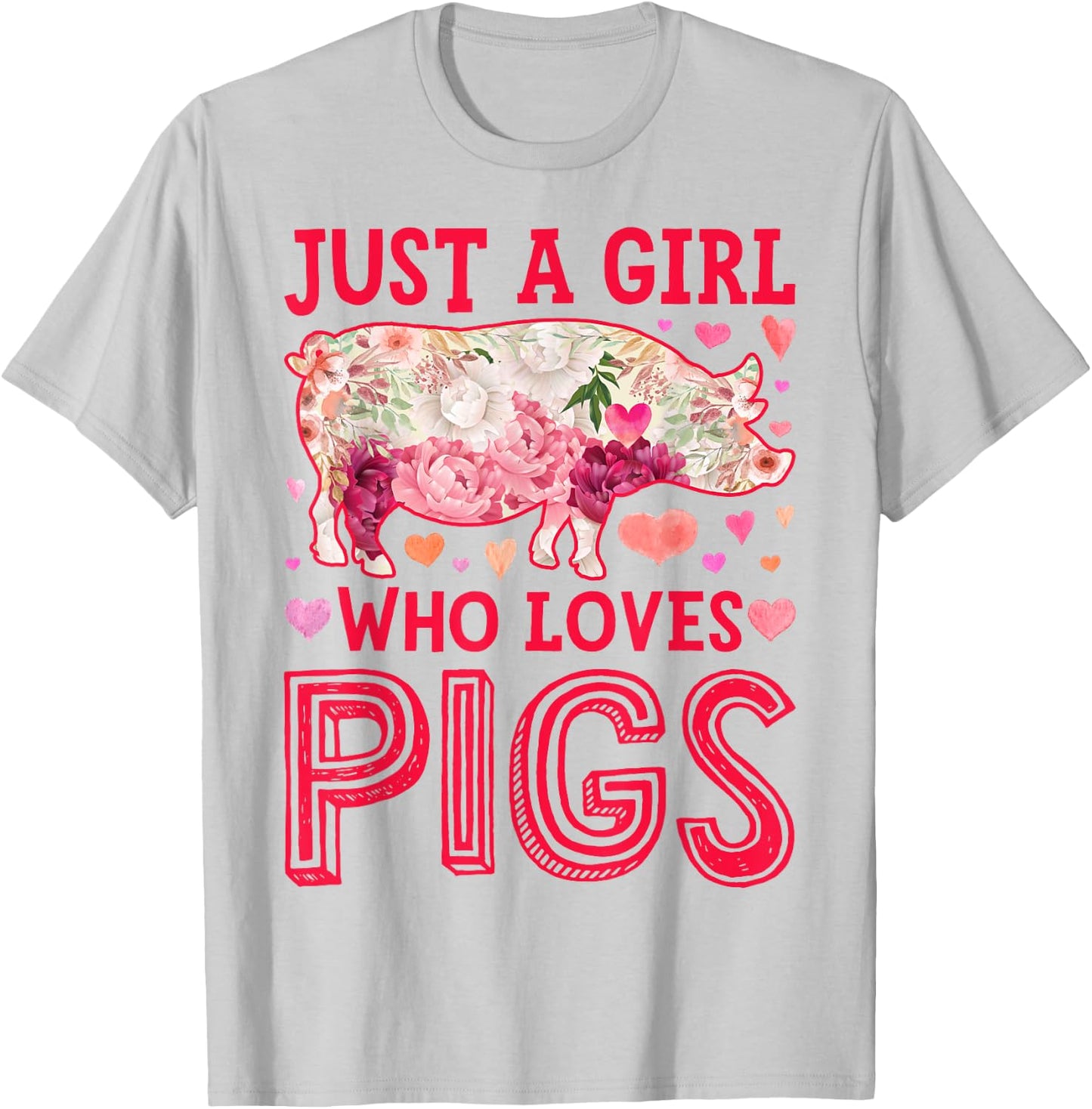 Pig Just A Girl Who loves Pigs Women Farm Farmer Flower T-Shirt - T-Shirt | Ash
