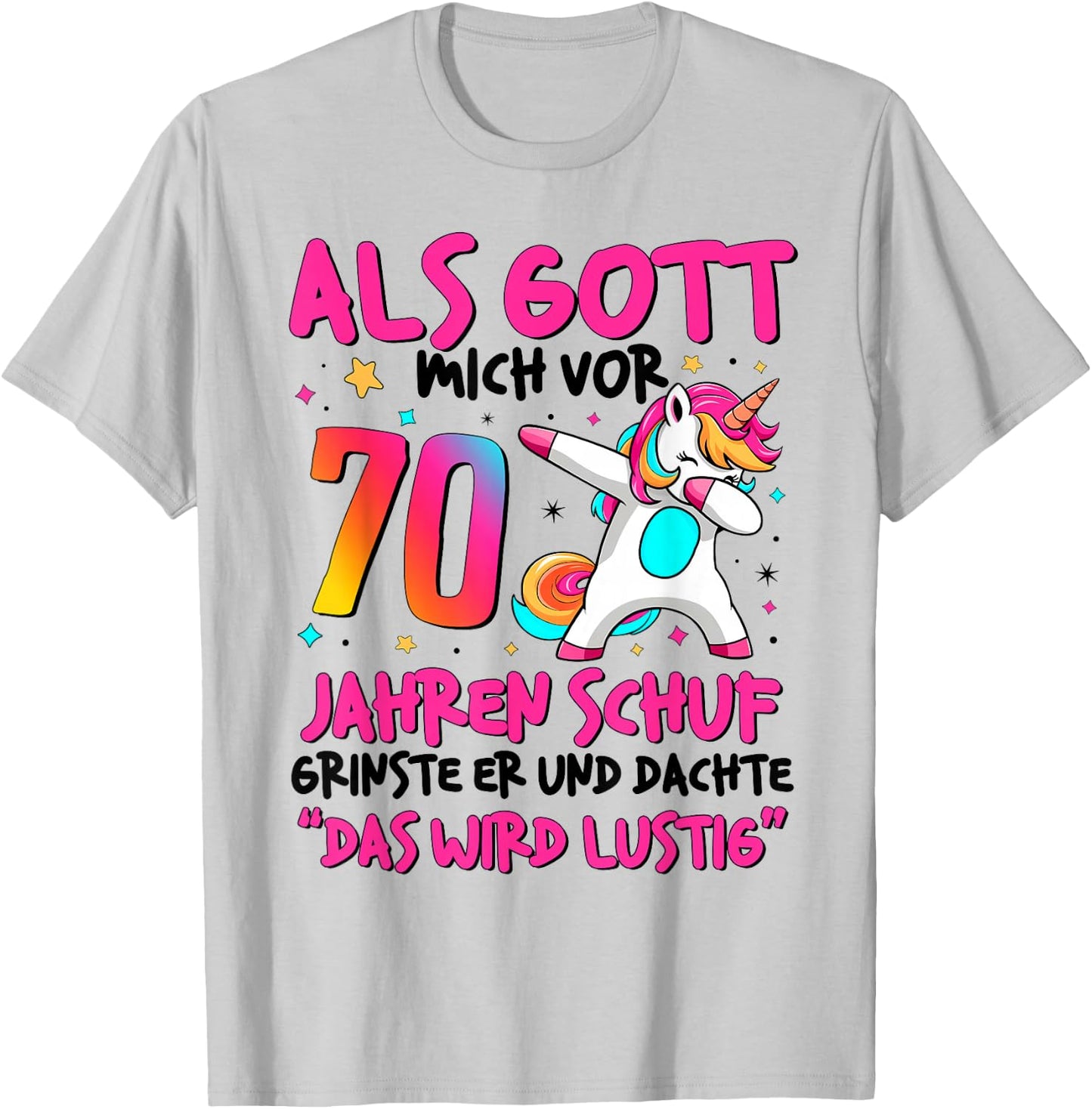 70 Geburtstag Frauen 70 Jahre Frau 70Er Das Wird Lustig T-Shirt - T-Shirt | Ash