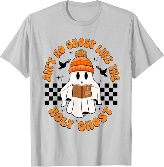 Funny Ain't No Ghost Like The Holy-Ghost Christian Halloween T-Shirt - T-Shirt | Ash