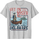 4th of July Get in Loser We're Crossing The Delawar T-Shirt - T-Shirt | Ash