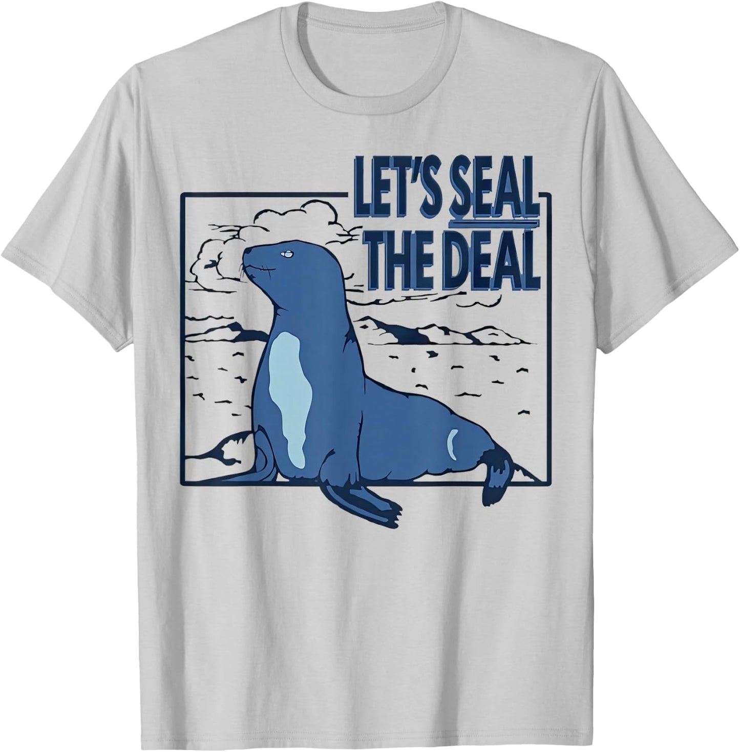 Let'S Seal The Deal Sea Lion T-Shirt - T-Shirt | Ash