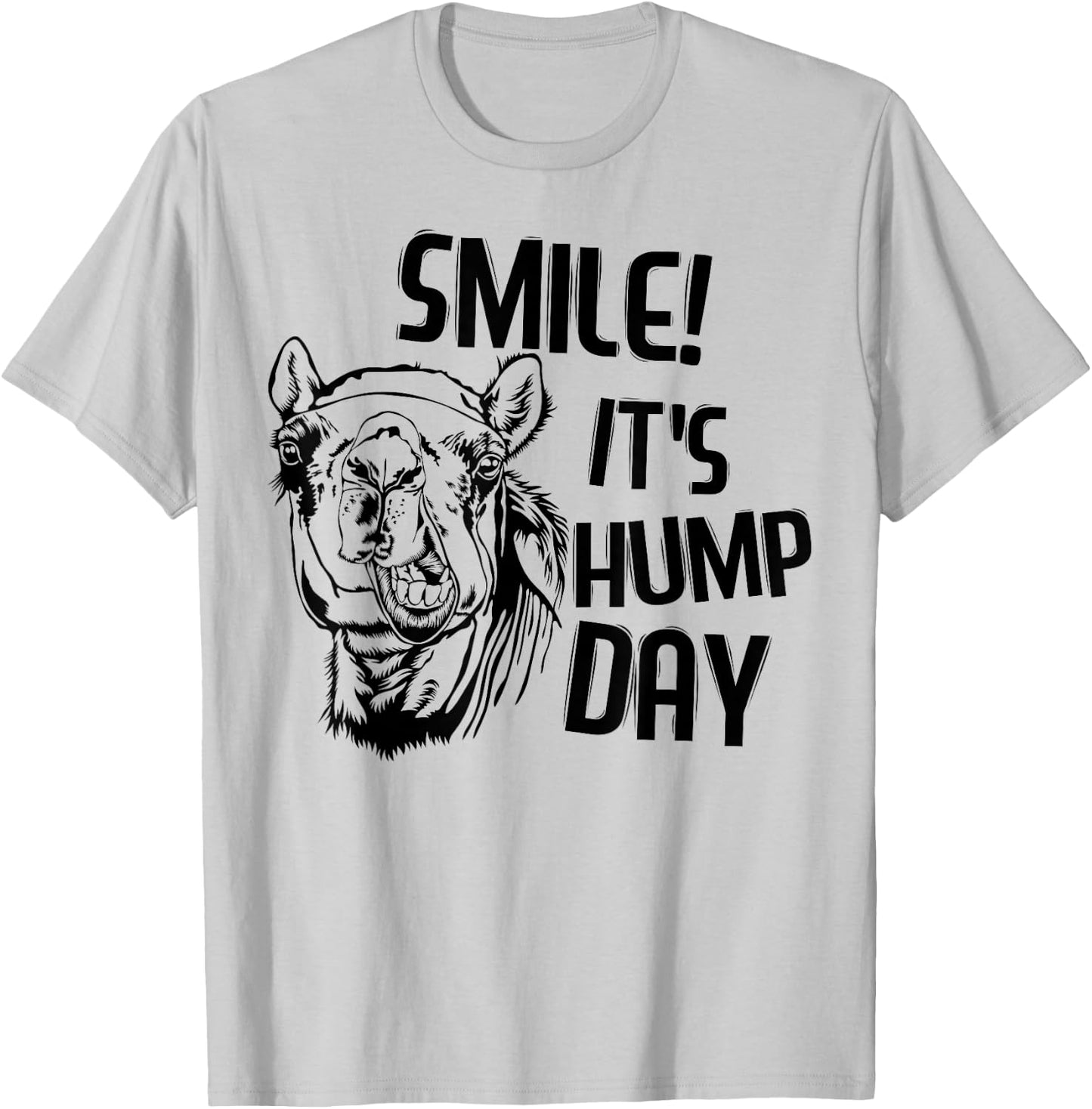 Funny Camel Smile! It's Hump Day Funny Hump Day T-Shirt - T-Shirt | Ash