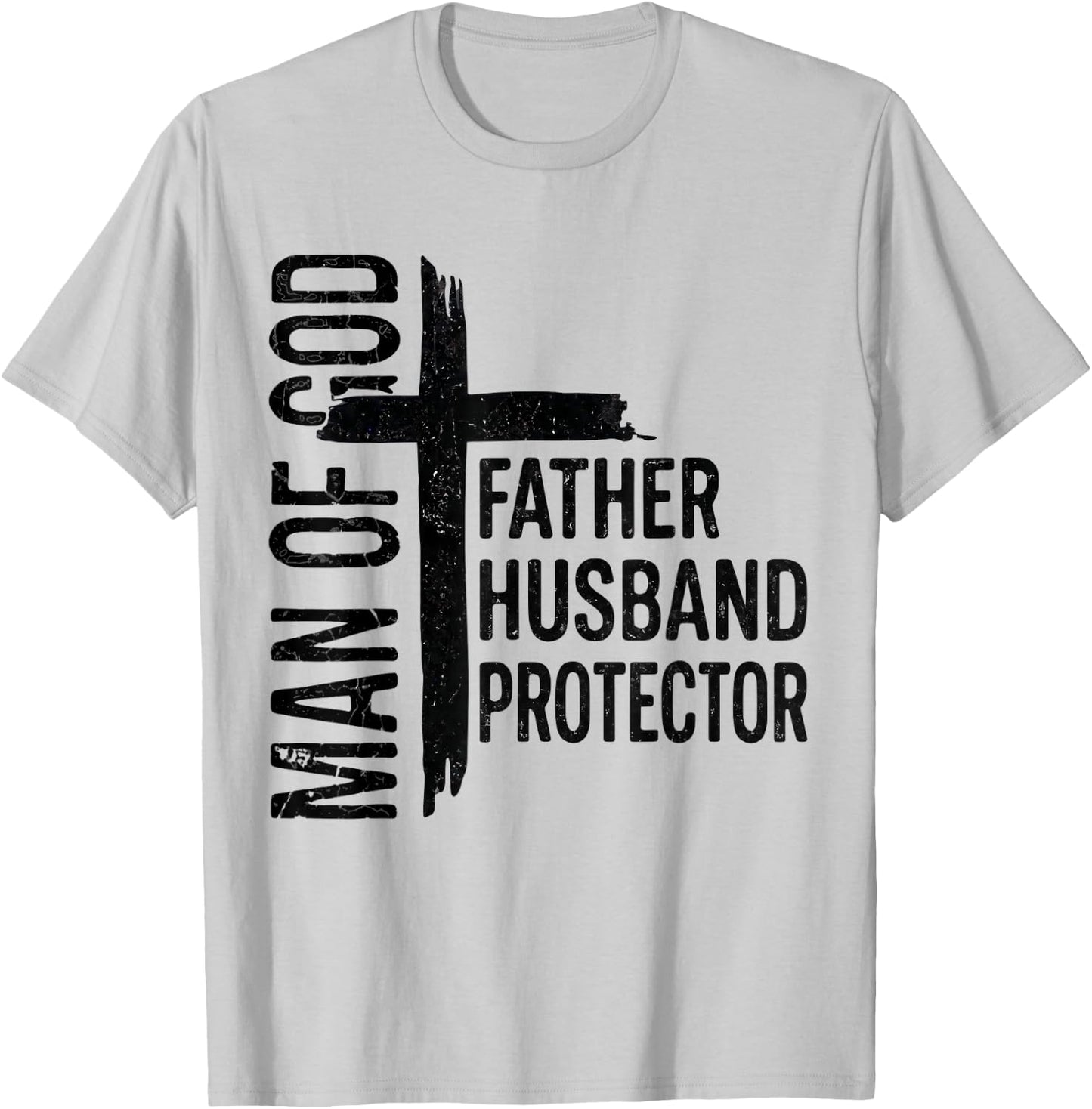 Man of God Father Husband Protector Christian Fathers Day T-Shirt - T-Shirt | Ash