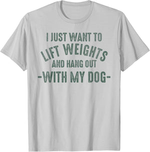 I Just Want To Lift Weights And Hang Out With My Dogs T-Shirt - T-Shirt | Ash