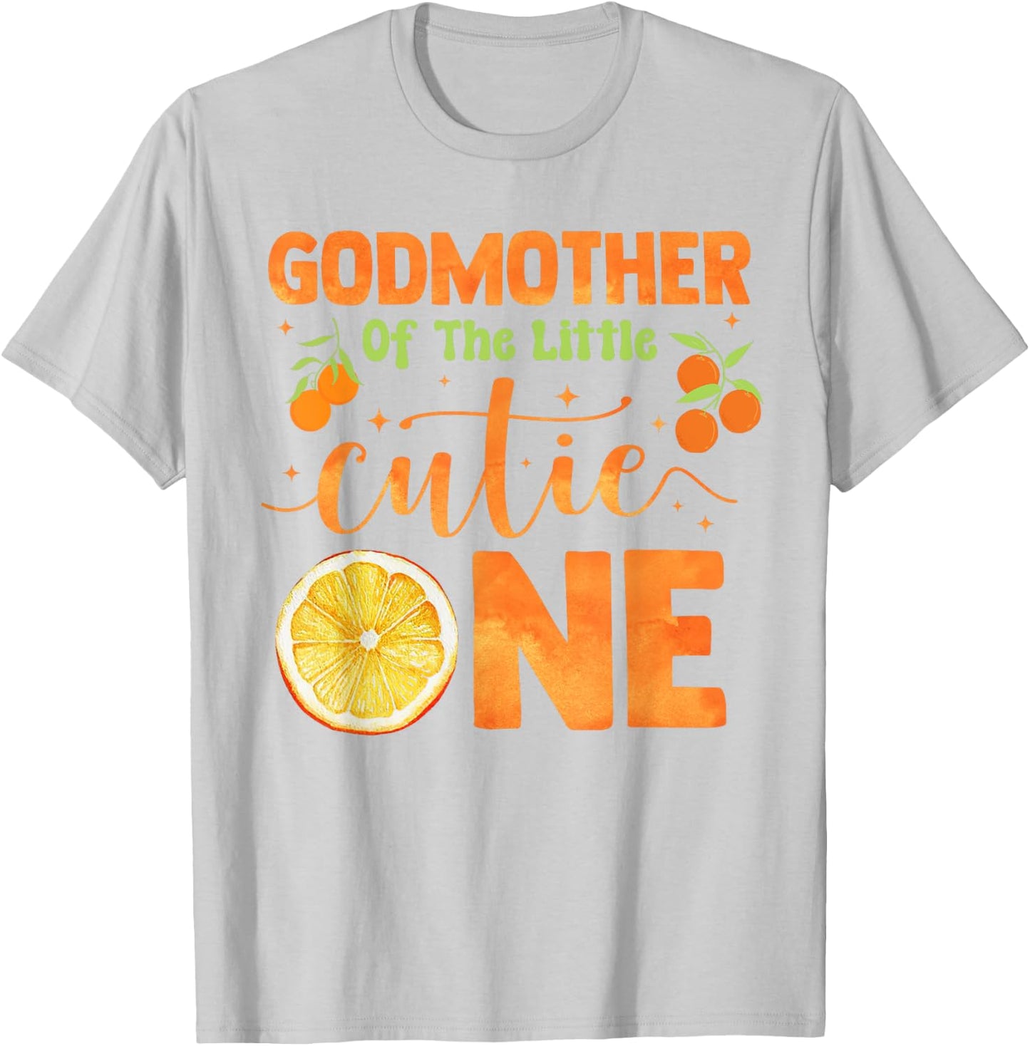 Godmother of the Little Cutie Baby Shower Orange 1st Bday T-Shirt - T-Shirt | Ash