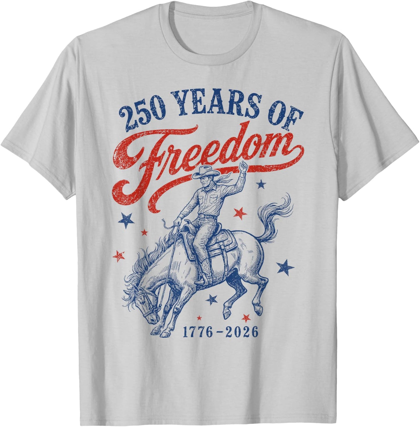 Western Rodeo Cowboy 250 Years of Freedom Patriotic July 4th T-Shirt - T-Shirt | Ash