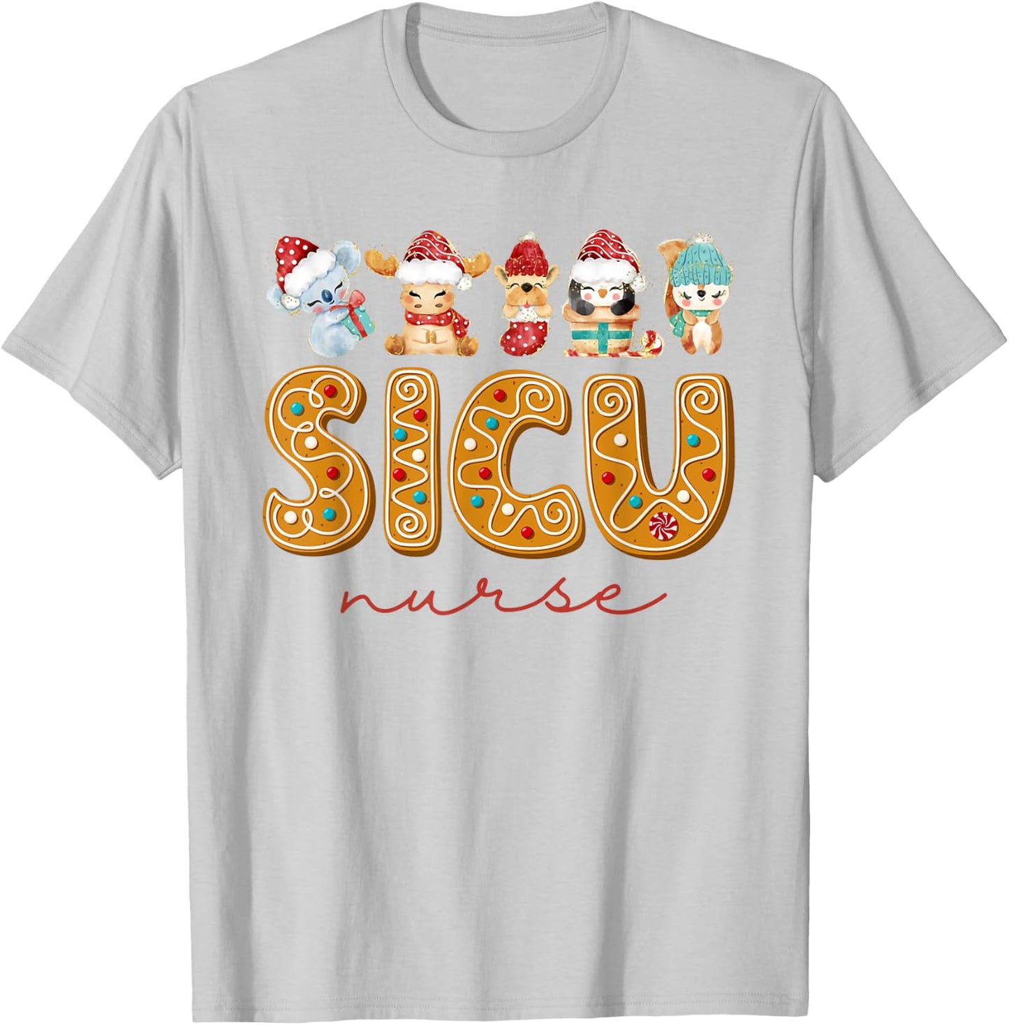 SICU Nurse Christmas Gingerbread Surgical Intensive Care T-Shirt - T-Shirt | Ash