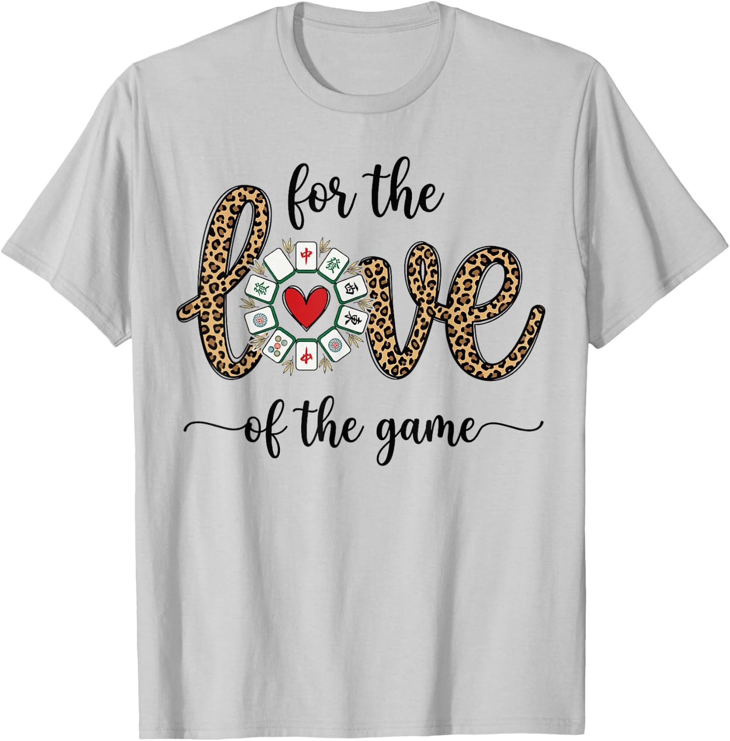 Love for The Game Mahjong Love Playing Chinese Game Funny T-Shirt - T-Shirt | Ash