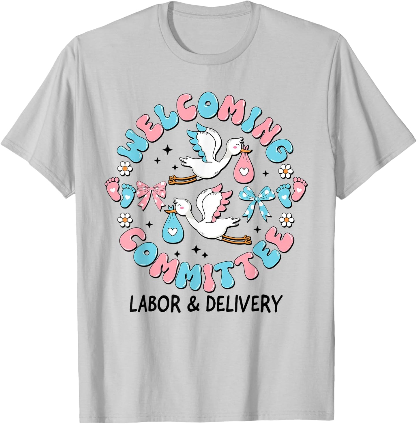 Welcoming Committee Labor & Delivery Nurse New Born T-Shirt - T-Shirt | Ash