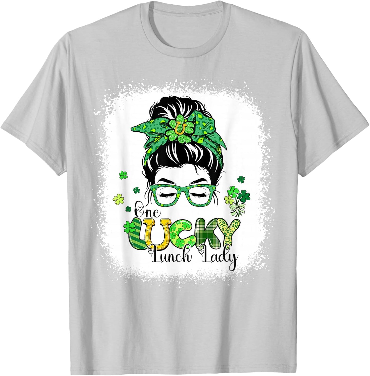 Bleached One Lucky Lunch Lady Messy Bun St Patricks Day T-Shirt - T-Shirt | Ash