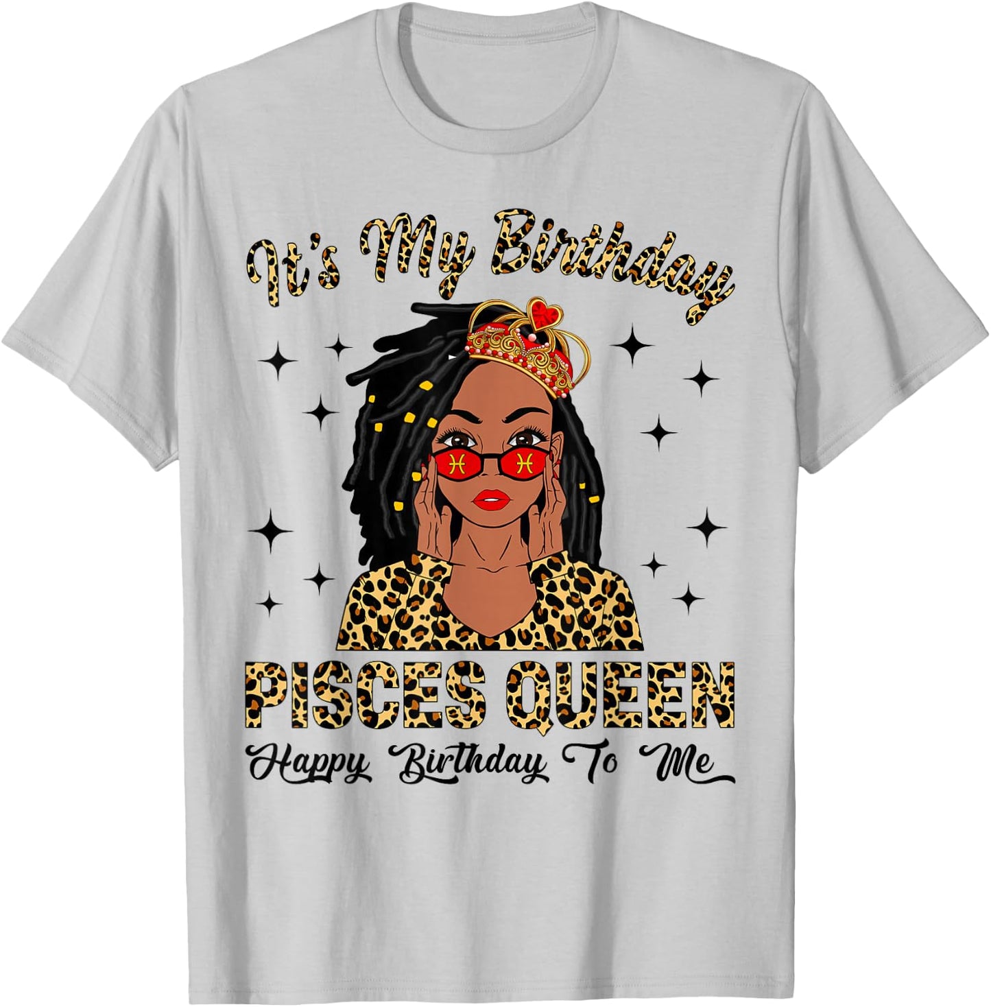 It's My Birthday Pisces Queen Loc'd Hair Black Women T-Shirt - T-Shirt | Ash