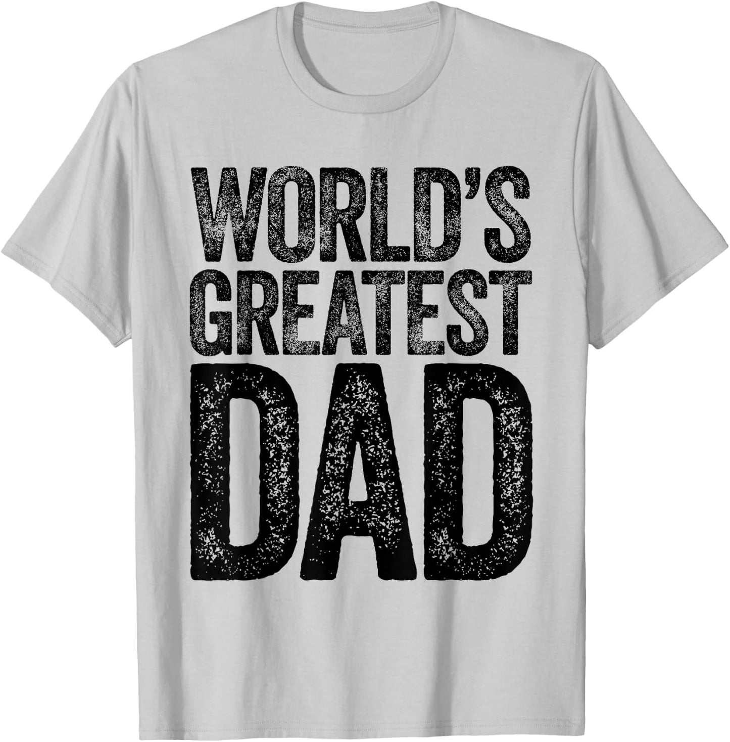 The World's Greatest Dad T-Shirt - T-Shirt | Ash