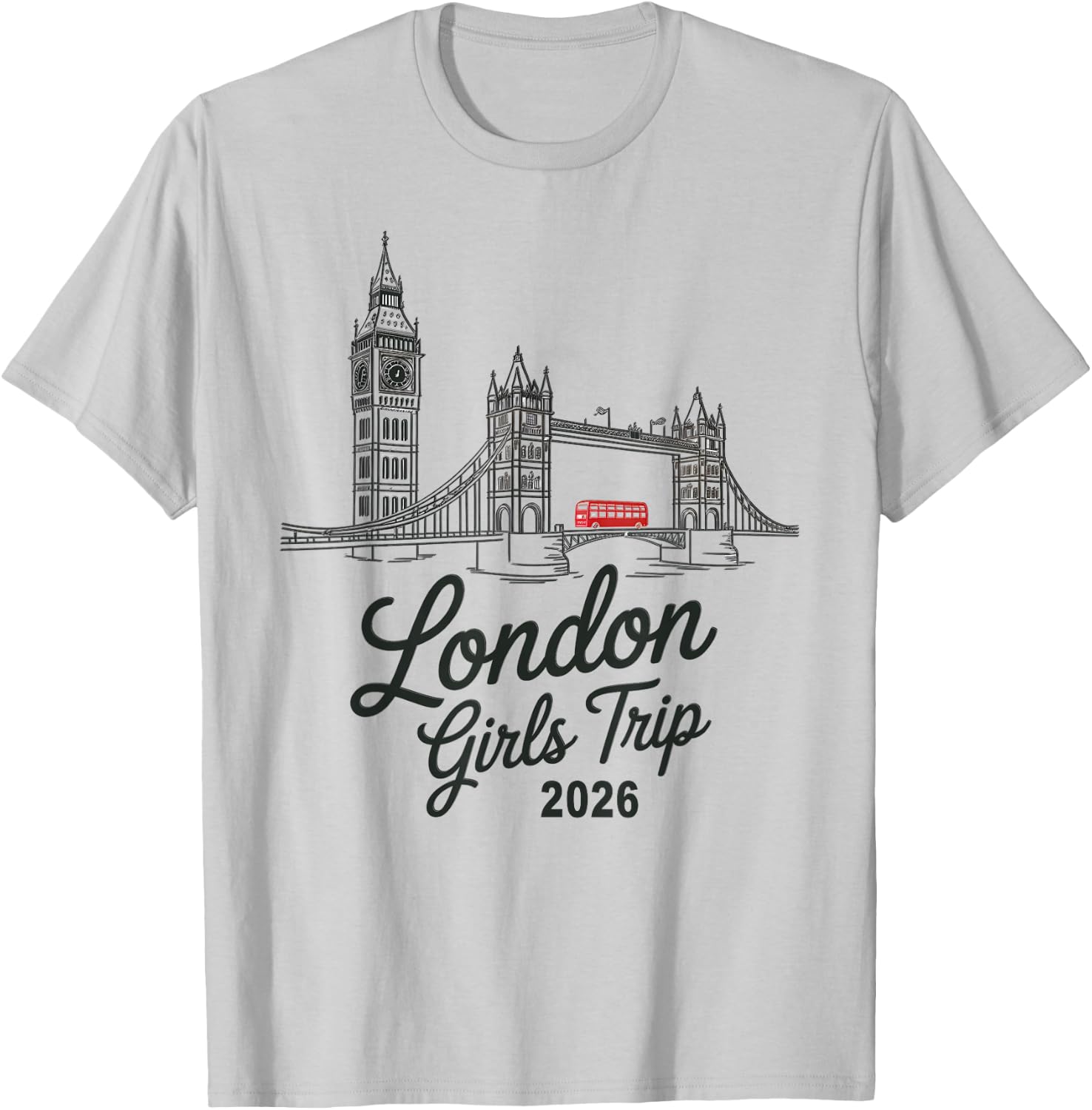 London Girls Trip 2026 — Der Beste Urlaub Aller Zeiten T-Shirt - T-Shirt | Ash