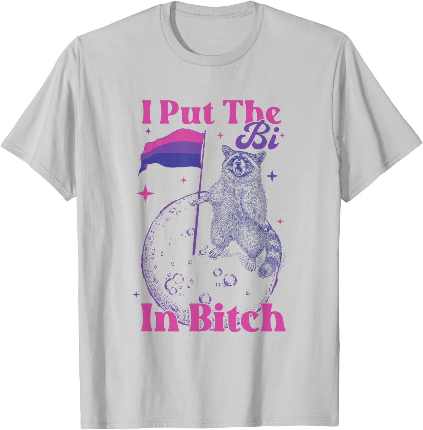 Lustiger Waschbär I Put The Bi In Bitch Bisexual LGBT Pride T-Shirt - T-Shirt | Ash