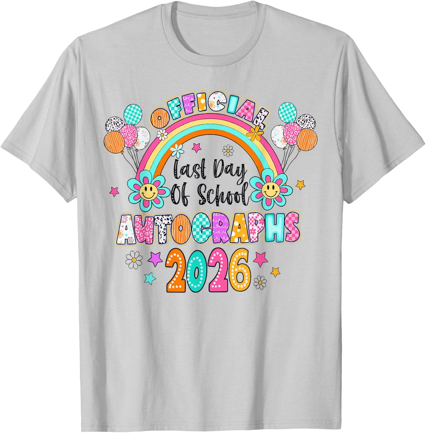 Official Last Day of School Autograph 2026 Graduation 2 Side T-Shirt - T-Shirt | Ash