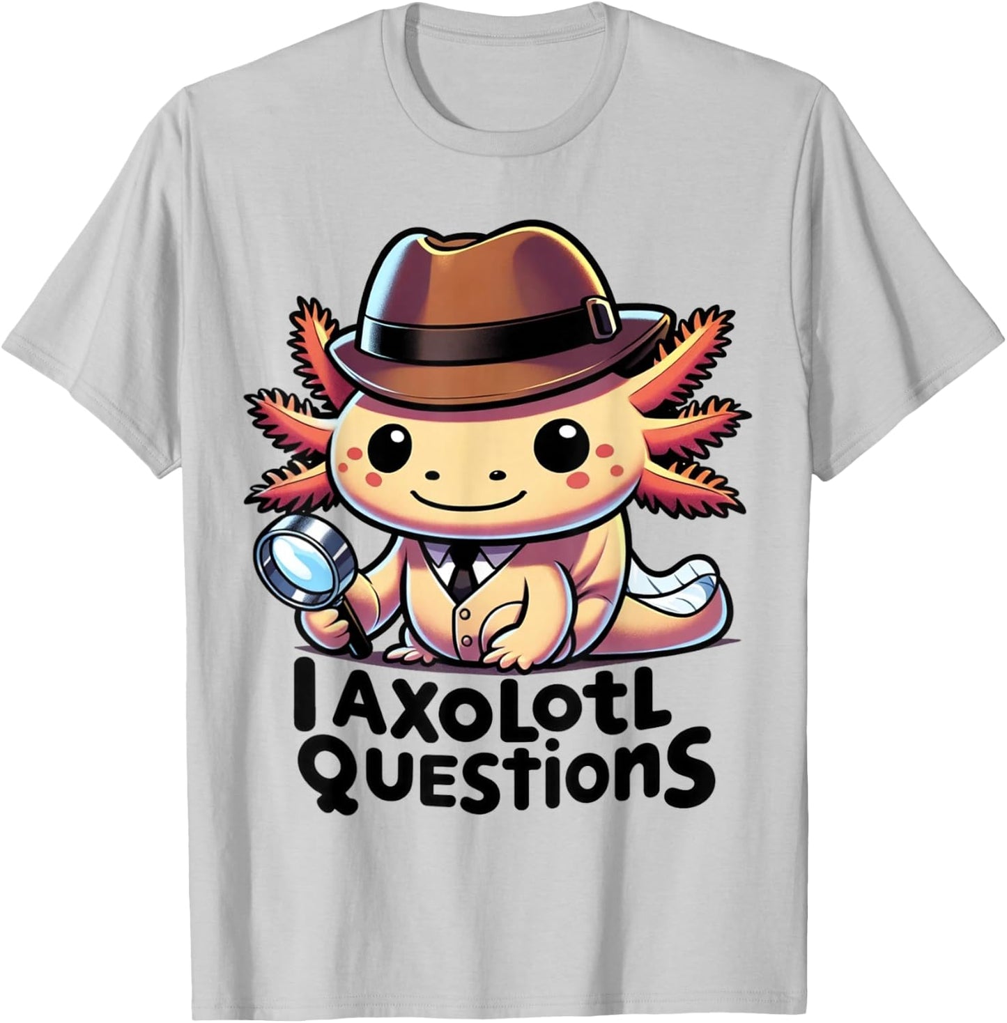 Funny I Axolotl Questions Cute And Funny Axolotl Detective T-Shirt - T-Shirt | Ash