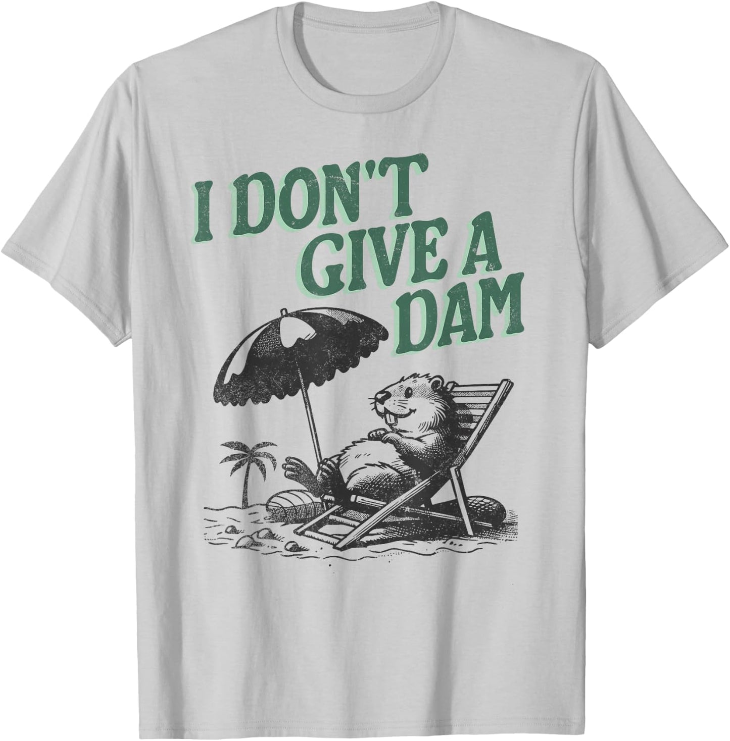 Beaver I Don't Give A Dam Vacation Beach T-Shirt - T-Shirt | Ash
