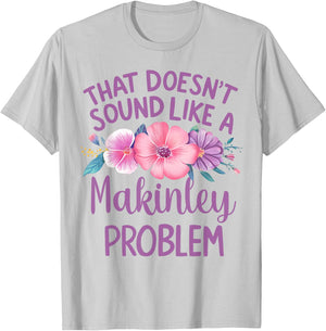Makinley Personalized Cute Flower Girls Makinley Name T-Shirt - T-Shirt | Ash
