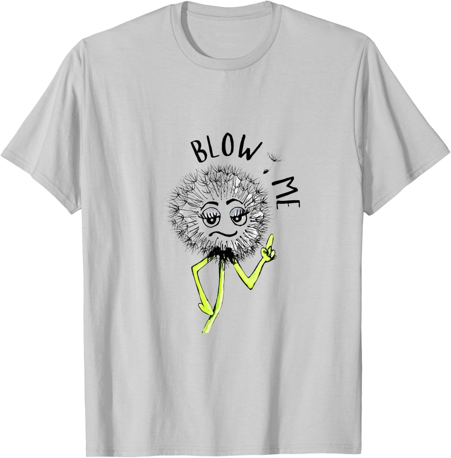 Funny Blow Me Dandelion Graphic T-Shirt - T-Shirt | Ash