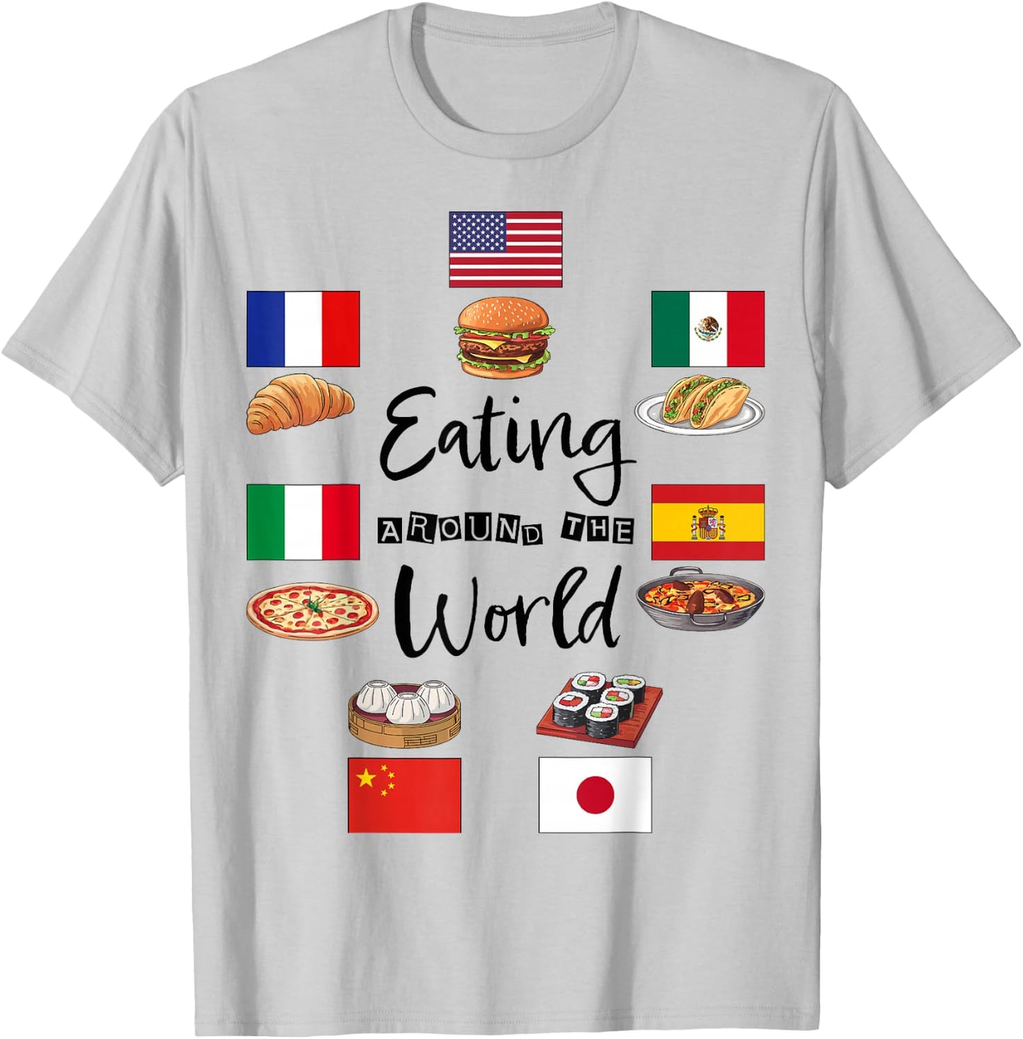 Eating Around The World Vacation Funny Culinary Adventure T-Shirt - T-Shirt | Ash