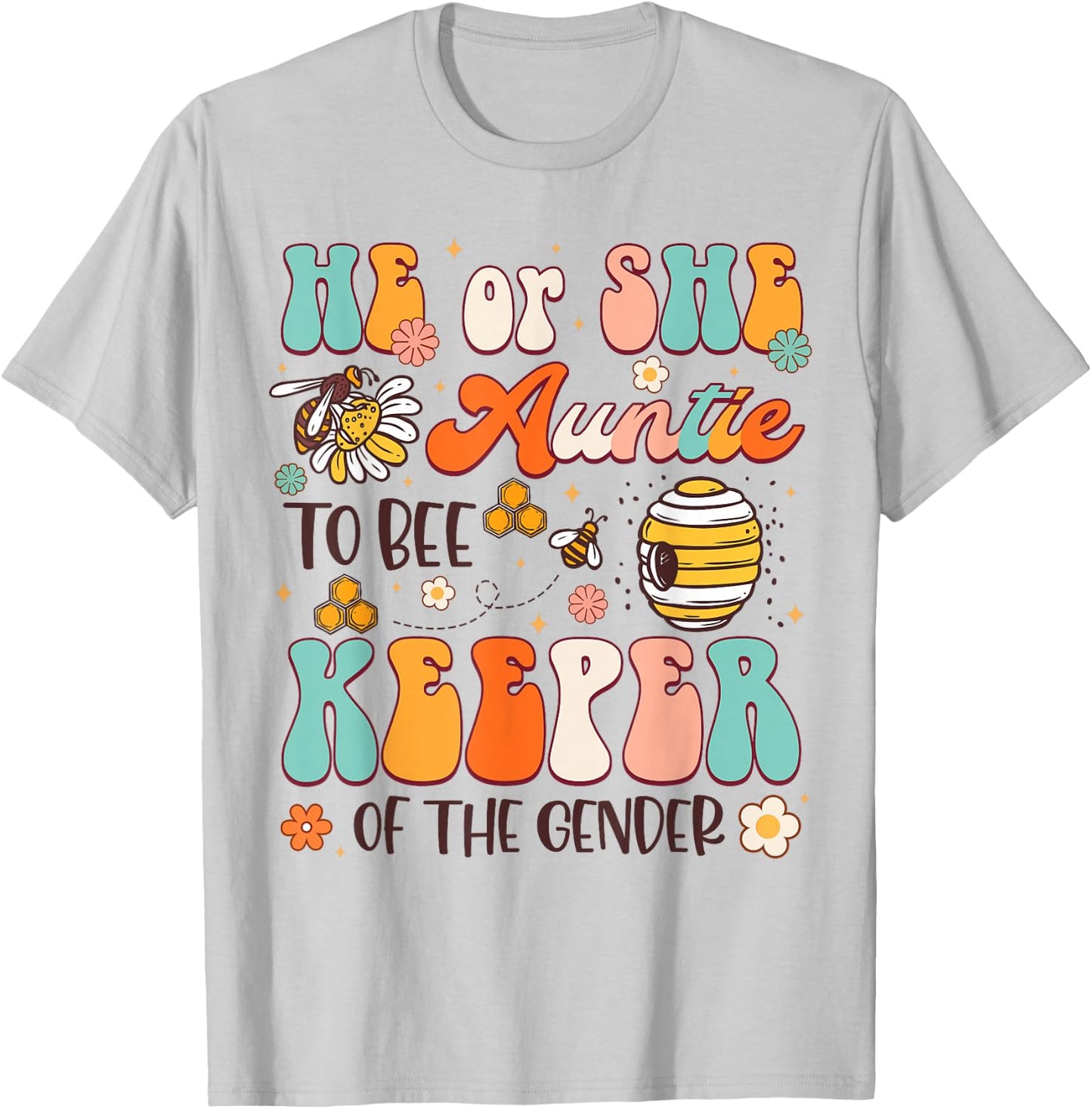 He Or She Auntie To Bee Keeper Of The Gender Reveal Groovy T-Shirt - T-Shirt | Ash