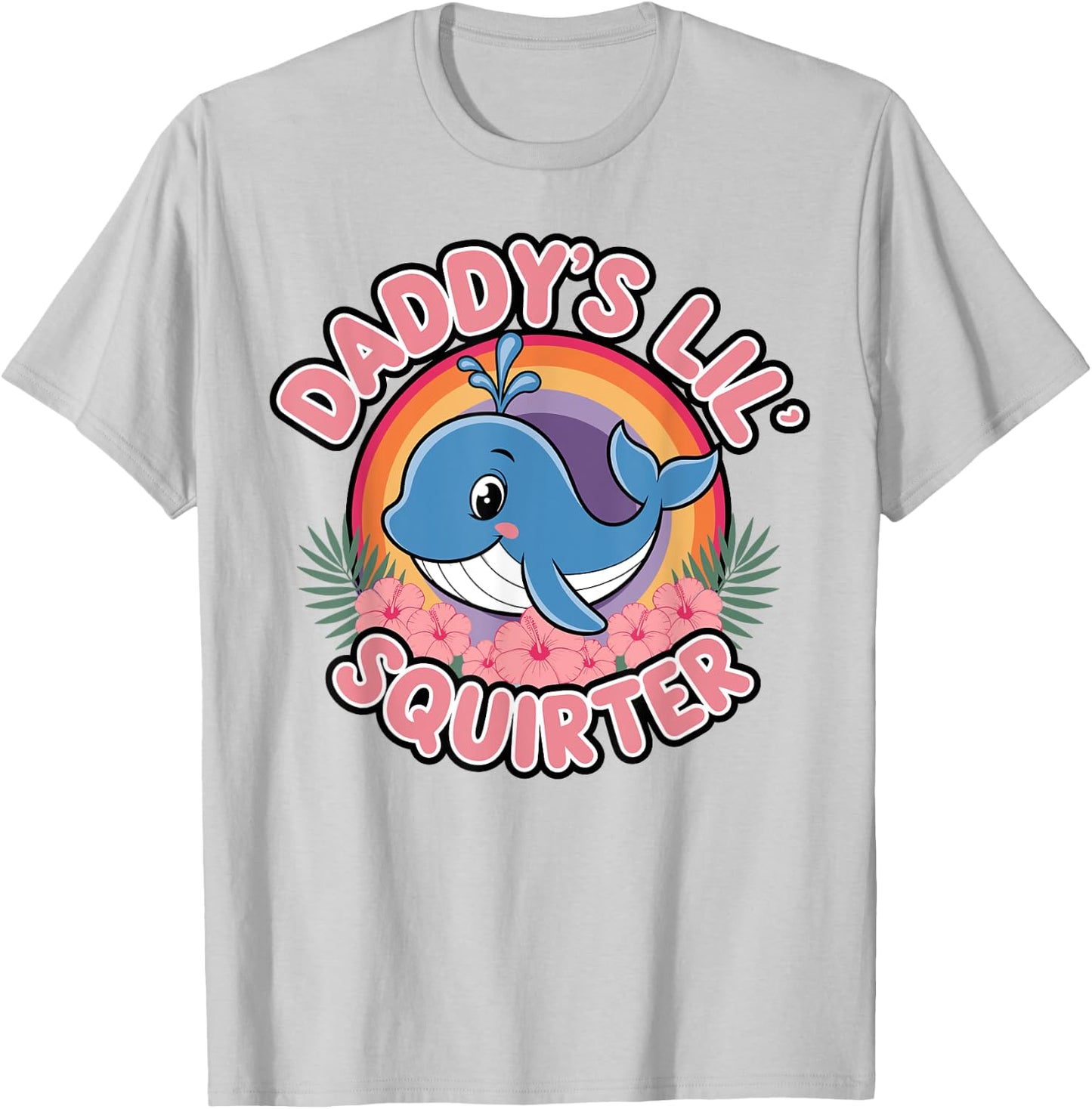 Funny Daddy's Lil Squirter cute Embarrassing Woman T-Shirt - T-Shirt | Ash