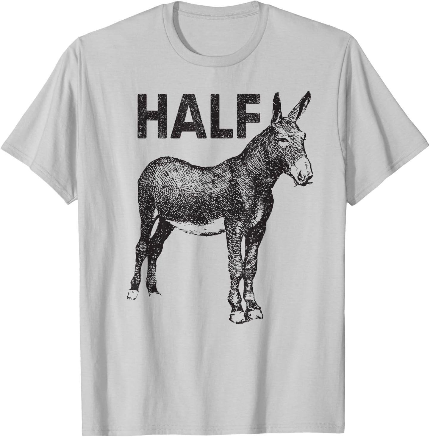 Funny apparel Half Ass Donkey Mule Horse Lazy T-Shirt - T-Shirt | Ash