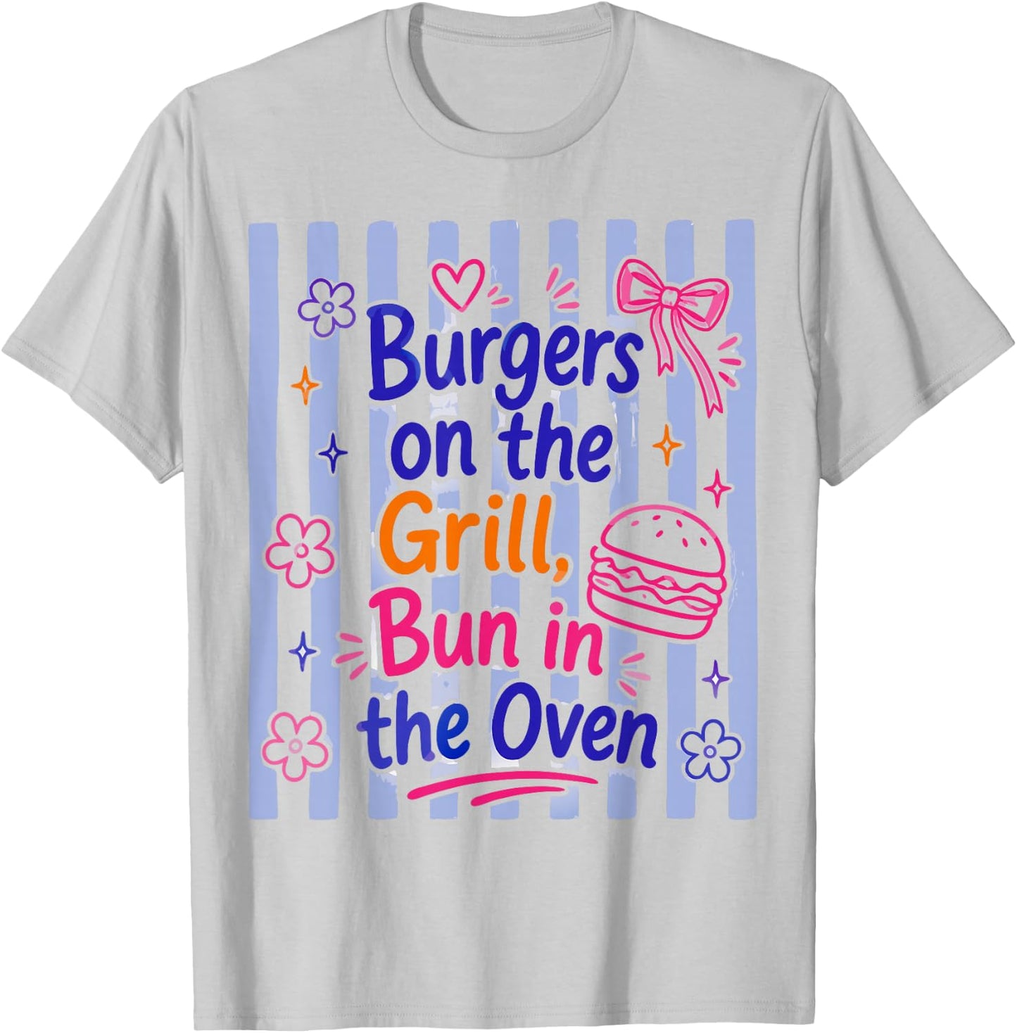 Daisy Striped Burgers On The Grill Bun in The Oven Pregnant T-Shirt - T-Shirt | Ash
