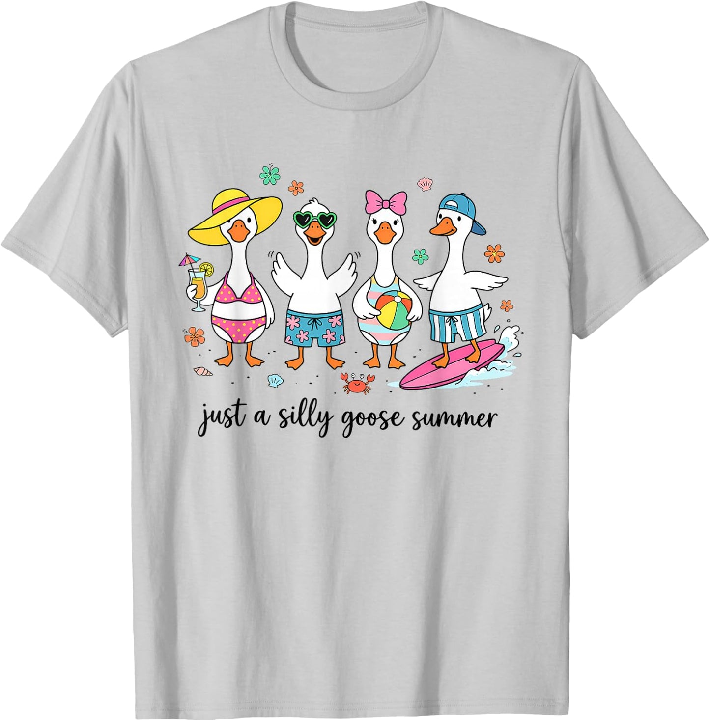 Just A Silly Goose Summer Cute Beach Vacation Vibes T-Shirt - T-Shirt | Ash