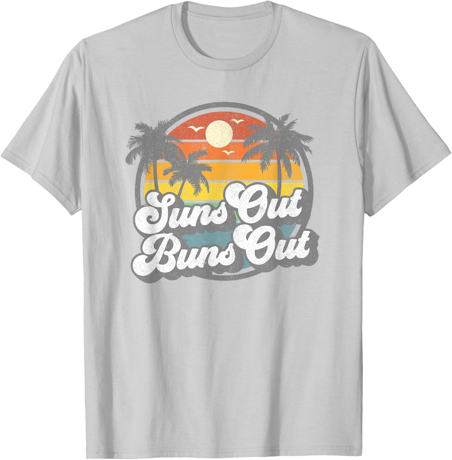 Suns Out Buns Out Funny Beach Vacation Retro Summer Gift T-Shirt - T-Shirt | Ash