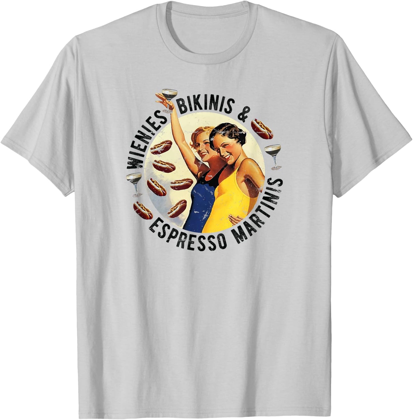 Fun Girl Summer Essentials Wienies Bikinis Espresso Martinis T-Shirt - T-Shirt | Ash