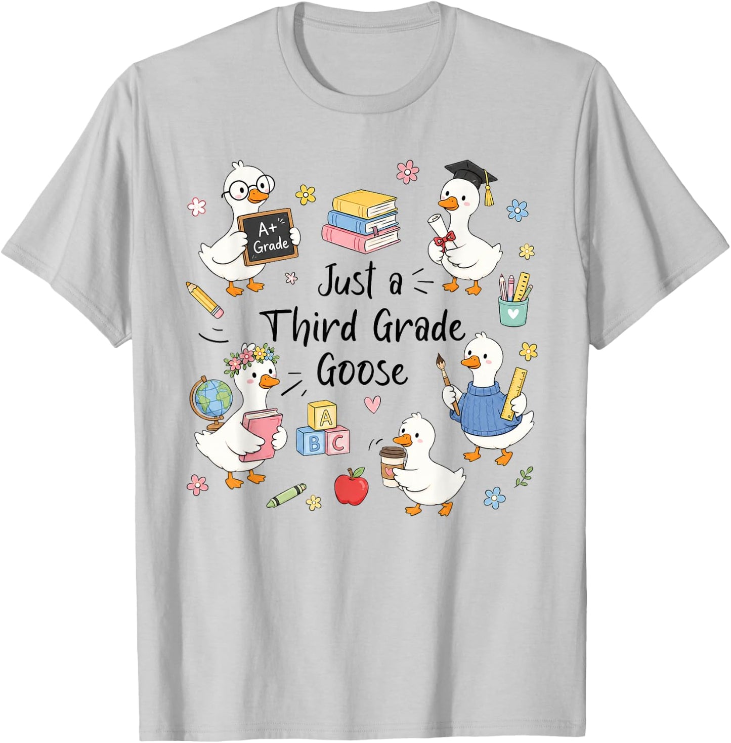 Just A Third Grade Goose Back School Teacher Student T-Shirt - T-Shirt | Ash