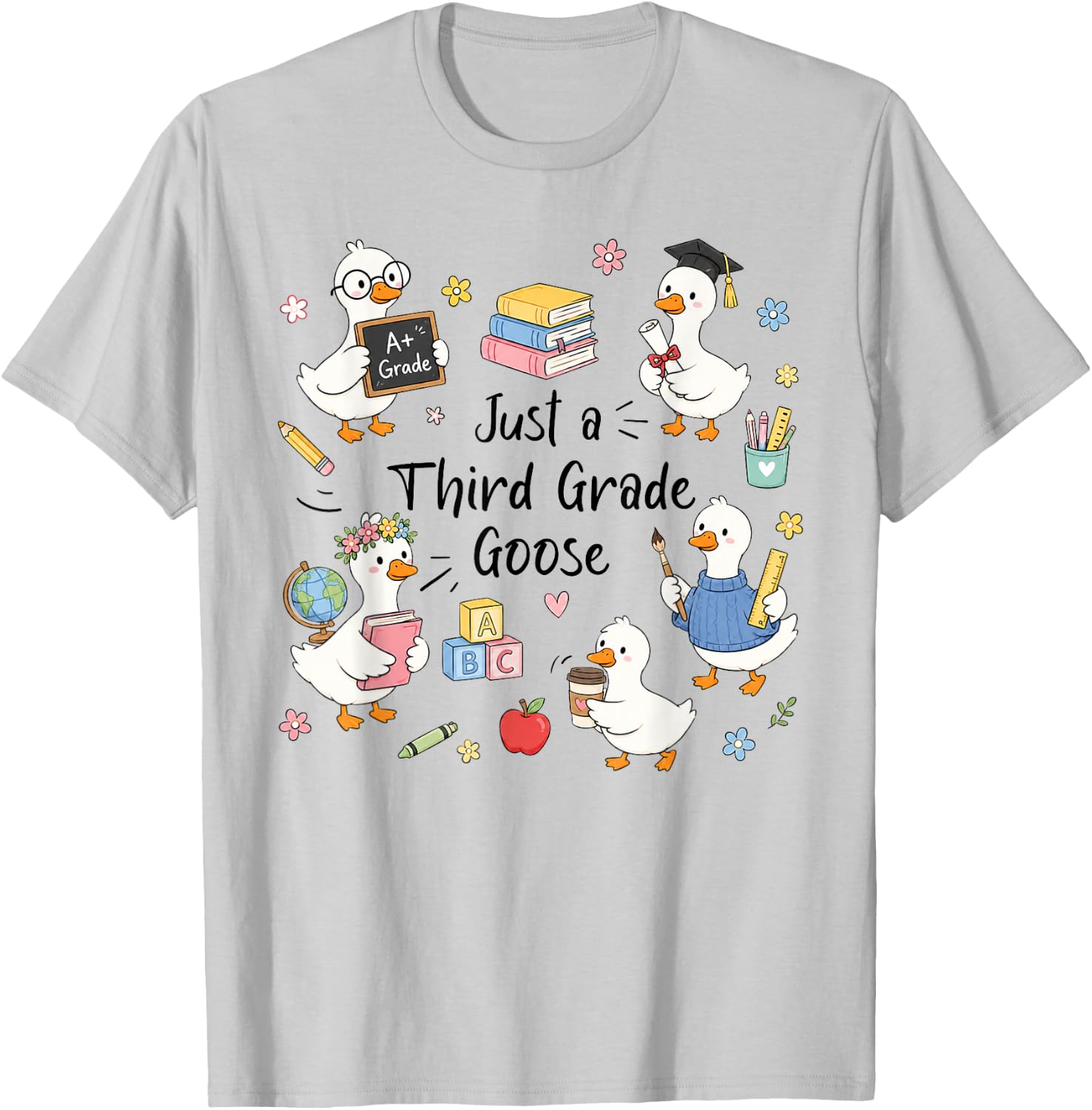 Just A Third Grade Goose Back School Teacher Student T-Shirt - T-Shirt | Ash