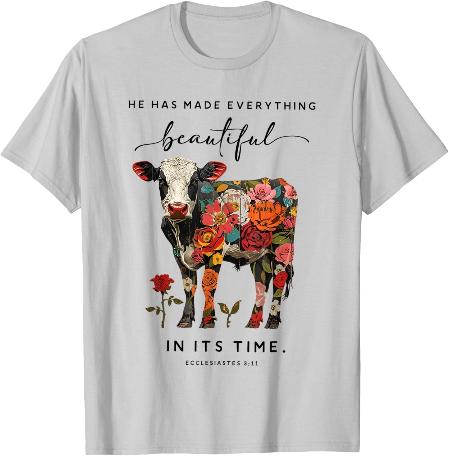 He Has Made Everything Beautiful in Its Time Cow T-Shirt - T-Shirt | Ash